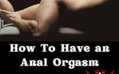 How To Have An Anal Orgasm
